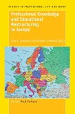 Professional Knowledge and Educational Restructuring in Europe