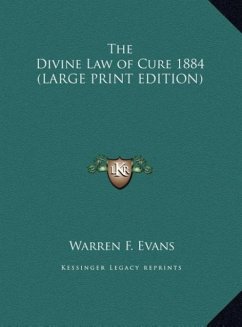 The Divine Law of Cure 1884 (LARGE PRINT EDITION)