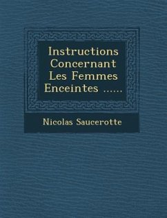 Instructions Concernant Les Femmes Enceintes ...... - Saucerotte, Nicolas