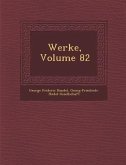 Werke, Volume 82