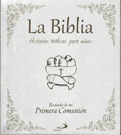 La Biblia. Historias bíblicas para niños : Dios te cuenta : recuerdo primera comunión - León Buitrago, Fredy Augusto