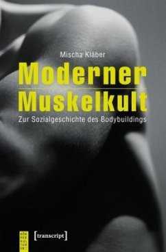 Moderner Muskelkult - Kläber, Mischa