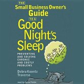 The Small Business Owner's Guide to a Good Night's Sleep: Preventing and Solving Chronic and Costly Problems