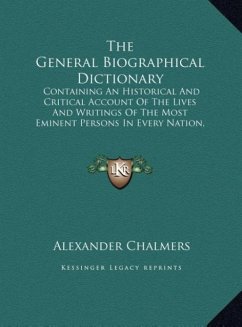 The General Biographical Dictionary - Chalmers, Alexander
