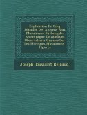 Explication de Cinq M Dailles Des Anciens Rois Musulmans Du Bengale: Accompagn E de Quelques Observations G N Rales Sur Les Monnaies Musulmans Figures