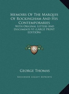 Memoirs Of The Marquis Of Rockingham And His Contemporaries - Thomas, George