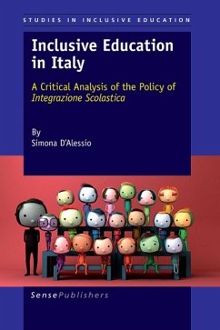 Inclusive Education in Italy: A Critical Analysis of the Policy of Integrazione Scolastica (Studies in Inclusive Education, Band 10)
