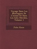 Voyage Dans Les Montagnes de L'Ecosse Et Dans Les Isles H Brides, Volume 1