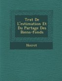 Tra T de L'Estimation Et Du Partage Des Biens-Fonds