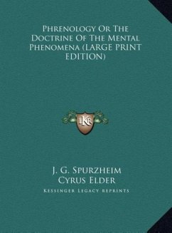 Phrenology Or The Doctrine Of The Mental Phenomena (LARGE PRINT EDITION)