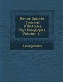 Revue Spirite: Journal D' Etudes Psychologiques, Volume 1...