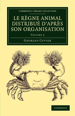 Le Regne Animal Distribue D'Apres Son Organisation - Cuvier, Georges Baron