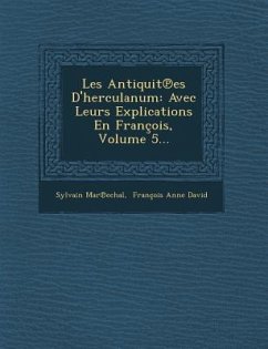 Les Antiquit Es D'Herculanum: Avec Leurs Explications En Francois, Volume 5... - Marechal, Sylvain