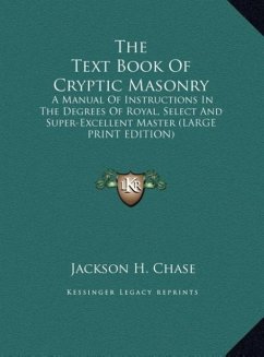 The Text Book Of Cryptic Masonry - Chase, Jackson H.