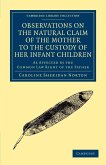 Observations on the Natural Claim of the Mother to the Custody of Her Infant Children
