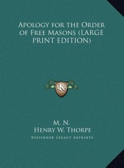 Apology for the Order of Free Masons (LARGE PRINT EDITION)