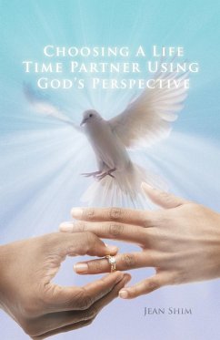 Choosing a Life Time Partner Using God's Perspective - Shim, Jean