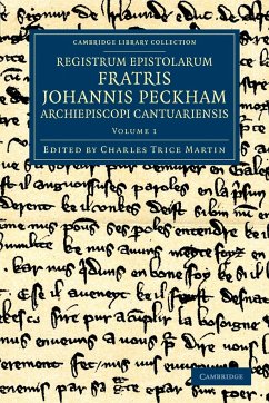 Registrum Epistolarum Fratris Johannis Peckham, Archiepiscopi Cantuariensis - Volume 1 - Peckham, John