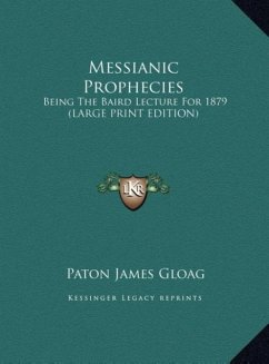 Messianic Prophecies - Gloag, Paton James