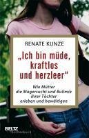 »Ich bin müde, kraftlos und herzleer« (eBook, ePUB) - Kunze, Renate