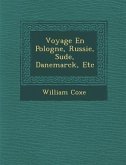 Voyage En Pologne, Russie, Su de, Danemarck, Etc