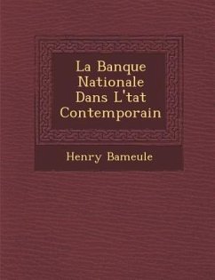 La Banque Nationale Dans L' Tat Contemporain - Bameule, Henry