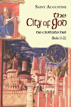 City of God (Books 11-22) - Saint Augustine