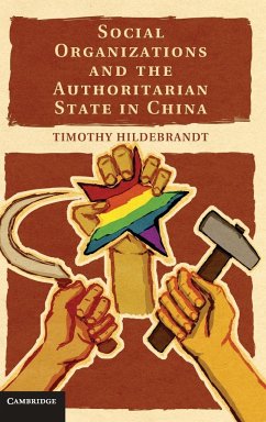 Social Organizations and the Authoritarian State in China - Hildebrandt, Timothy