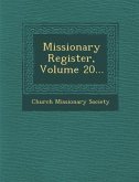 Missionary Register, Volume 20...