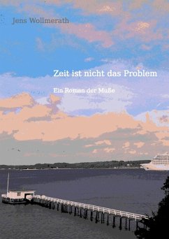 Zeit ist nicht das Problem (eBook, ePUB) - Wollmerath, Jens