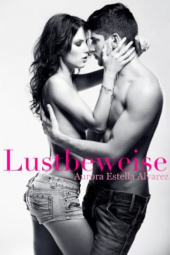 Lustbeweise (eBook, ePUB) - Estella Alvarez, Aurora