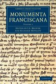 Monumenta Franciscana - Volume 1