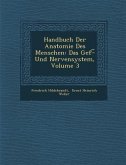 Handbuch Der Anatomie Des Menschen: Das Gef&#65533;-&#65059; Und Nervensystem, Volume 3