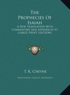 The Prophecies Of Isaiah - Cheyne, T. K.