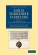 Early Yorkshire Charters - Bild 1