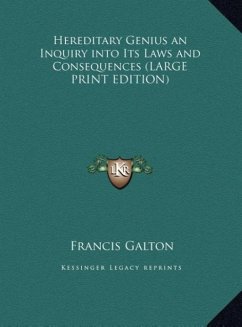 Hereditary Genius an Inquiry into Its Laws and Consequences (LARGE PRINT EDITION) - Galton, Francis