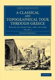A Classical and Topographical Tour Through Greece - Volume 1