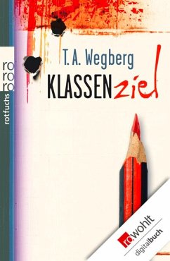 Klassenziel (eBook, ePUB) - Wegberg, T. A.