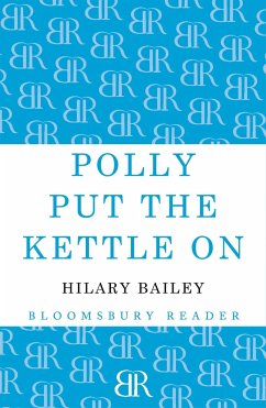 Polly Put the Kettle on - Bailey, Hilary