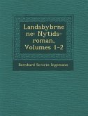 Landsbyb Rnene: Nytids-Roman, Volumes 1-2