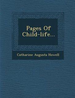 Pages of Child-Life... - Howell, Catharine Augusta