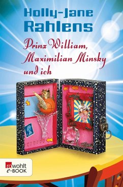 Prinz William, Maximilian Minsky und ich (eBook, ePUB) - Rahlens, Holly-Jane