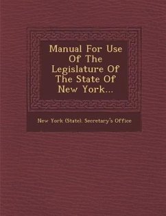 Manual for Use of the Legislature of the State of New York...