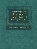 History of Richmond Lodge, No. 10, A.F. & A. M....