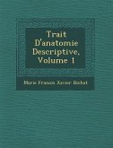 Trait&#65533; D'anatomie Descriptive, Volume 1