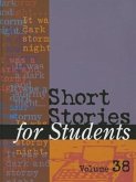 Short Stories for Students: Presenting Analysis, Context & Criticism on Commonly Studied Short Stories