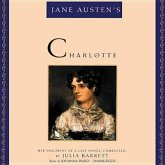 Jane Austen's Charlotte: Her Fragment of a Last Novel, Completed, by Julia Barrett