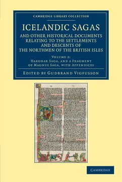 Icelandic Sagas and Other Historical Documents Relating to the Settlements and Descents of the Northmen of the British Isles - Volume 2 - Guobrandur Vigfusson; Gu Brandur Vigf Sson