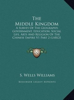 The Middle Kingdom - Williams, S. Wells