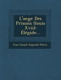 L'Ange Des Prisons (Louis XVII): Elegide...